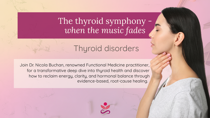 The thyroid symphony-when the music fades Thyroid disorders (Master class 1 )